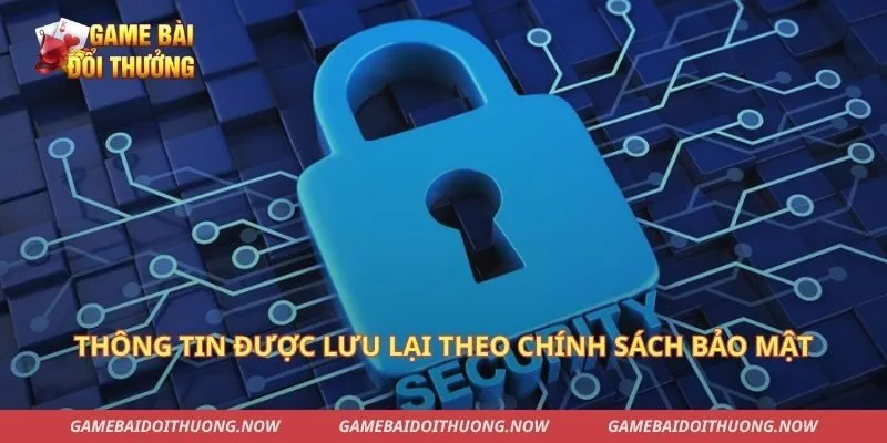 Thông tin được lưu lại theo chính sách bảo mật