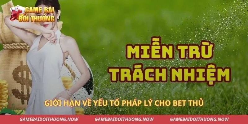 Giới hạn về yếu tố pháp lý cho bet thủ