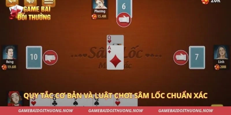 Quy tắc cơ bản và luật chơi sâm lốc chuẩn xác